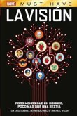Marvel Must-Have. La Visión: Poco menos que un hombre, poco más que una bestia