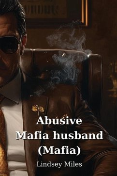 Abusive Mafia husband (Mafia) - Miles, Lindsey