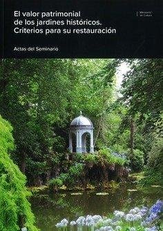 Cover El valor patrimonial de los jardines históricos. Criterios para su restauración