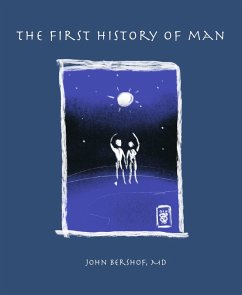 The First History of Man (eBook, ePUB) - Bershof, Md