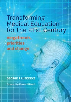 Transforming Medical Education for the 21st Century (eBook, ePUB) Cover Transforming Medical Education for the 21st Century (eBook, ePUB)