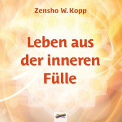 Leben aus der inneren Fülle (eBook, PDF) - Kopp, Zensho W.