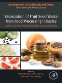 Valorization of Fruit Seed Waste from Food Processing Industry (eBook, ePUB)