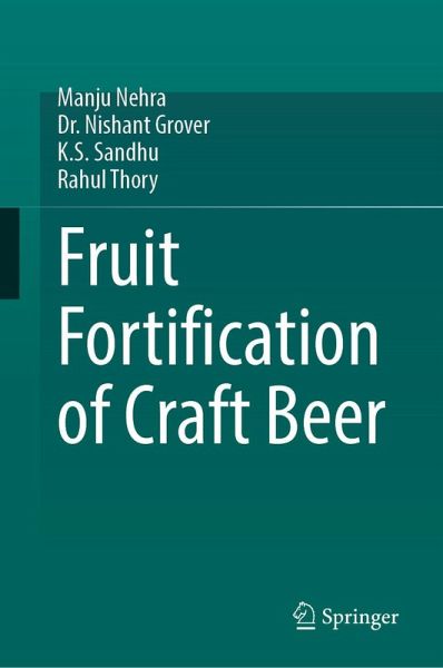 Fruit Fortification of Craft Beer (eBook, PDF) Fruit Fortification of Craft Beer (eBook, PDF)