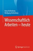 Wissenschaftlich Arbeiten - heute (eBook, PDF)