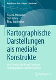 Kartographische Darstellungen als mediale Konstrukte (eBook, PDF)