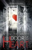 Beyond the Cracked Door of the Heart (eBook, ePUB)