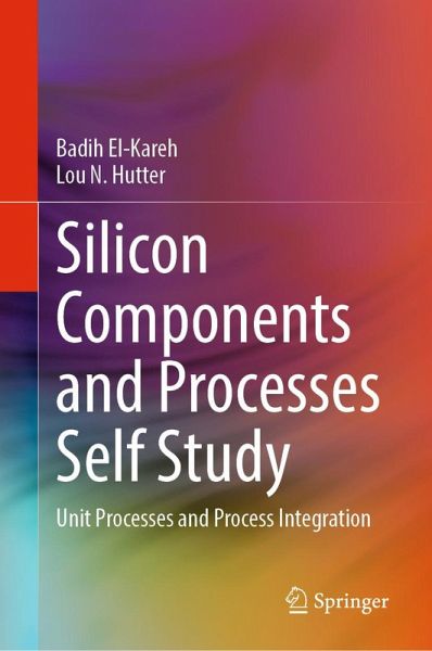 Silicon Components and Processes Self Study (eBook, PDF) Silicon Components and Processes Self Study (eBook, PDF)