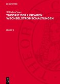 Wilhelm Cauer: Theorie der linearen Wechselstromschaltungen. [Band 1] (eBook, PDF)