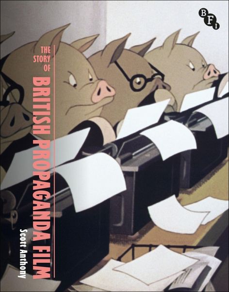 The Story of British Propaganda Film (eBook, PDF) The Story of British Propaganda Film (eBook, PDF)