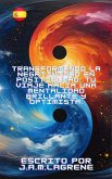 Transformando la Negatividad en Positividad: Tu Viaje Hacia una Mentalidad Brillante y Optimista. (eBook, ePUB) Transformando la Negatividad en Positividad: Tu Viaje Hacia una Mentalidad Brillante y Optimista. (eBook, ePUB)