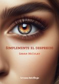 Simplemente el desprecio (eBook, ePUB) Simplemente el desprecio (eBook, ePUB)