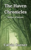 The Haven Chronicles: Shelter Of Secrets (eBook, ePUB) The Haven Chronicles: Shelter Of Secrets (eBook, ePUB)