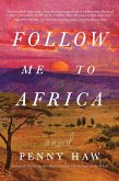 Follow Me to Africa (eBook, ePUB)