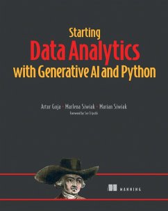 Starting Data Analytics with Generative AI and Python (eBook, ePUB) - Guja, Artur; Siwiak, Marlena; Siwiak, Marian