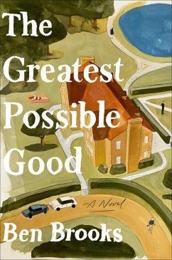 The Greatest Possible Good (eBook, ePUB) - Brooks, Ben