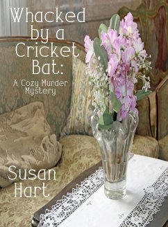 Cover Whacked by a Cricket Bat: A Cozy Murder Mystery (eBook, ePUB)