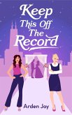 Keep This Off the Record (eBook, ePUB)