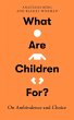 What Are Children For? (eBook, ePUB) - Bild 1