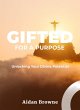 Gifted for a Purpose (eBook, ePUB) - Bild 1