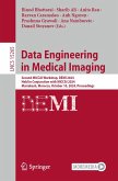 Data Engineering in Medical Imaging (eBook, PDF)