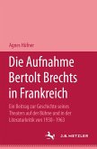 Die Aufnahme Bertolt brechts in Frankreich (eBook, PDF)