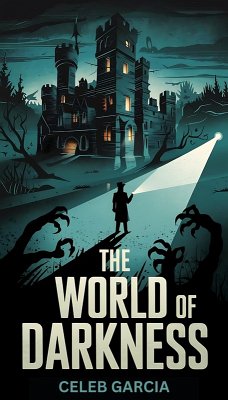 The World of Darkness (eBook, ePUB) - Garcia, Celeb