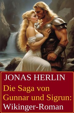 Cover Die Saga von Gunnar und Sigrun: Wikinger-Roman (eBook, ePUB)