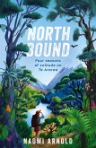 Northbound: Four seasons of solitude on Te Araroa (eBook, ePUB)