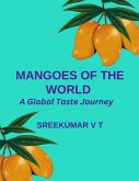 Mangoes of the World: A Global Taste Journey (eBook, ePUB) Mangoes of the World: A Global Taste Journey (eBook, ePUB)