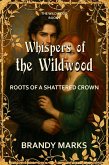 Whispers of the Wildwood (The Wildwood series, #1) (eBook, ePUB) Whispers of the Wildwood (The Wildwood series, #1) (eBook, ePUB)
