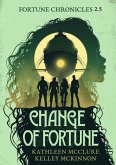 Change of Fortune (The Fortune Chronicles, #2.5) (eBook, ePUB) Change of Fortune (The Fortune Chronicles, #2.5) (eBook, ePUB)