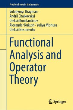 Functional Analysis and Operator Theory (eBook, PDF) - Brayman, Volodymyr; Chaikovskyi, Andrii; Konstantinov, Oleksii; Kukush, Alexander; Mishura, Yuliya; Nesterenko, Oleksii