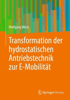 Transformation der hydrostatischen Antriebstechnik zur E-Mobilität (eBook, PDF) - Wiest, Wolfgang