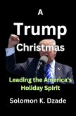 A Trump Christmas: Leading the America's Holiday Spirit (eBook, ePUB)