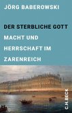 Der sterbliche Gott (eBook, ePUB) Der sterbliche Gott (eBook, ePUB)