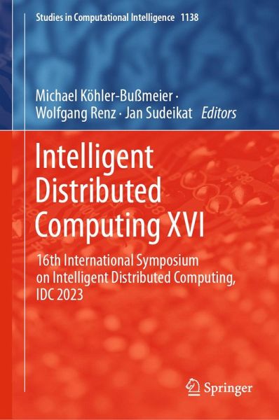 Intelligent Distributed Computing XVI (eBook, PDF) Intelligent Distributed Computing XVI (eBook, PDF)