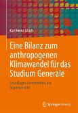 Eine Bilanz zum anthropogenen Klimawandel für das Studium Generale (eBook, PDF)