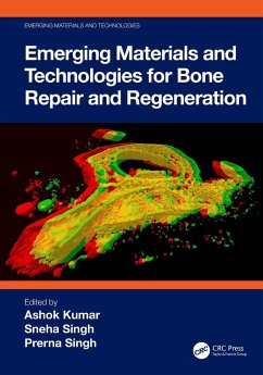 Emerging Materials and Technologies for Bone Repair and Regeneration (eBook, ePUB)