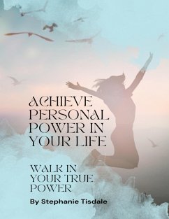 Cover Achieve Personal Power In Your Life (eBook, ePUB)