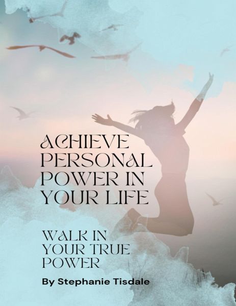Achieve Personal Power In Your Life (eBook, ePUB)