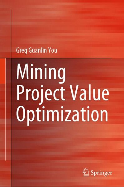 Mining Project Value Optimization (eBook, PDF)