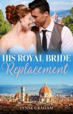 His Royal Bride Replacement (eBook, ePUB) His Royal Bride Replacement (eBook, ePUB)