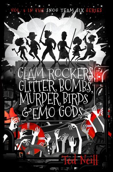 Glam Rockers, Glitter Bombs, Murder Birds, & Emo Gods : My Semester Abroad at the End of the World (Snog Team Six, #5) (eBook, ePUB)