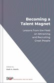 Becoming a Talent Magnet (eBook, ePUB)