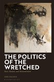 The Politics of the Wretched (eBook, PDF)