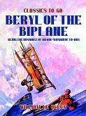 Beryl of the Biplane: Being the Romance of an Air-Woman of To-Day (eBook, ePUB)
