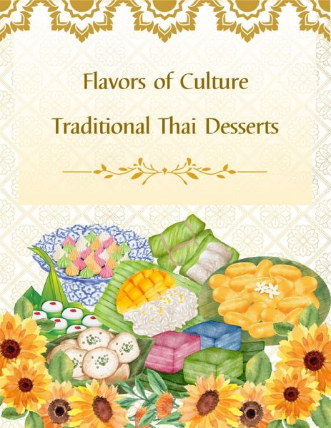 Flavors of Culture Traditional Thai Desserts (eBook, ePUB) Flavors of Culture Traditional Thai Desserts (eBook, ePUB)