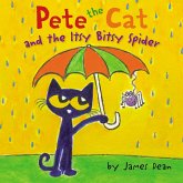 Pete the Cat and the Itsy Bitsy Spider (eBook, ePUB) Pete the Cat and the Itsy Bitsy Spider (eBook, ePUB)