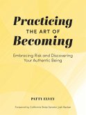 Practicing the Art of Becoming (eBook, ePUB)